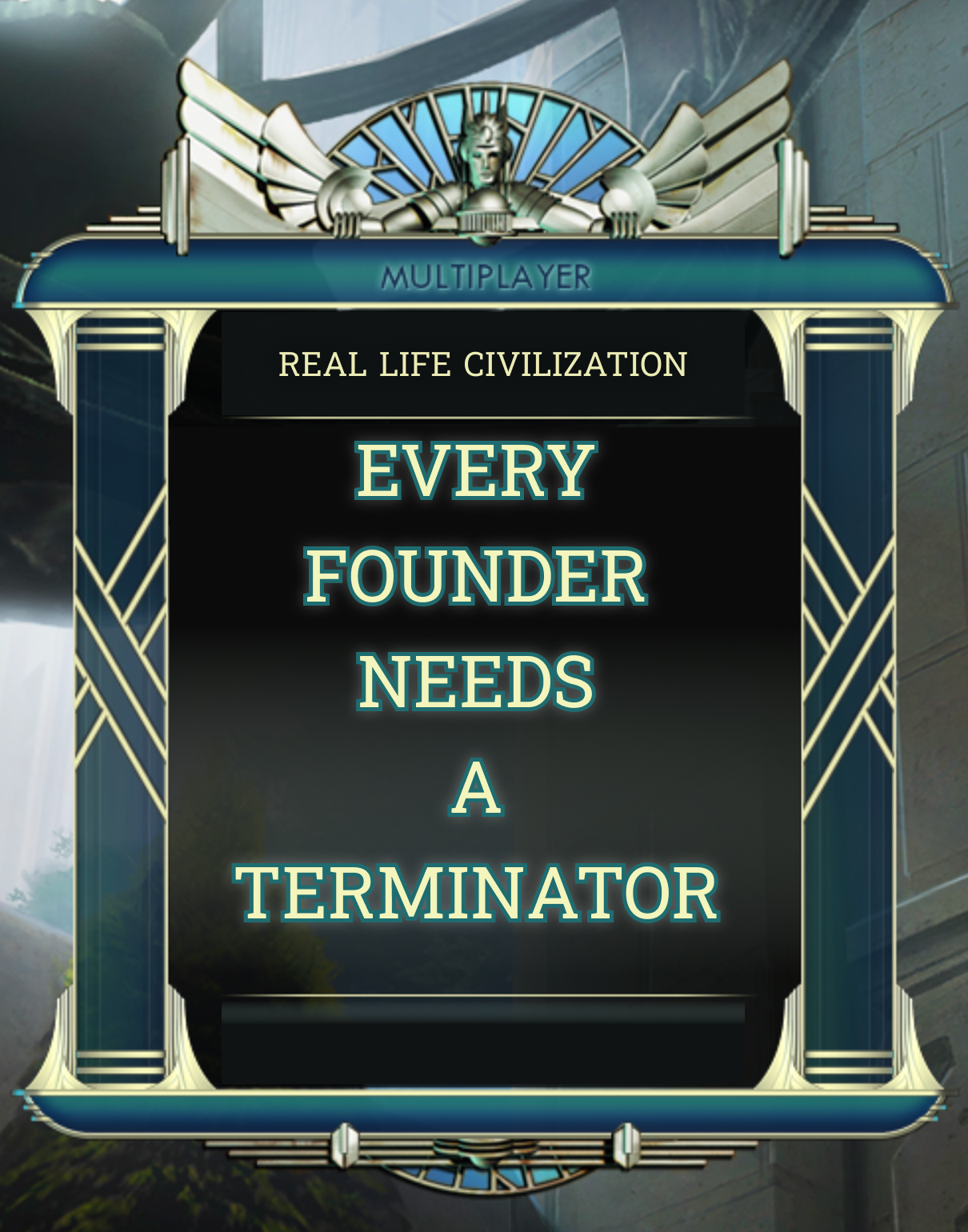 Jeder Founder braucht einen Terminator